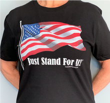 Load image into Gallery viewer, Just Stand For It T-Shirt