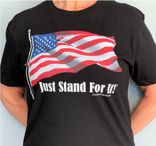 Load image into Gallery viewer, Just Stand For It T-Shirt
